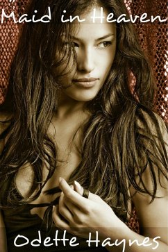 Maid in Heaven (eBook, ePUB) - Haynes, Odette Maid in Heaven (eBook, ePUB) - Haynes, Odette