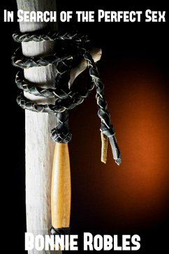 In Search of the Perfect Sex (eBook, ePUB) - Robles, Bonnie