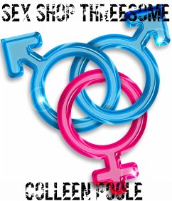 Sex Shop Threesome (eBook, ePUB) - Poole, Colleen