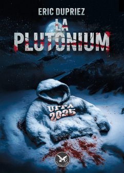 La Plutonium (eBook, ePUB) - Dupriez, Eric