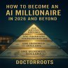 How to Become an AI Millionaire in 2026... - Bild 1