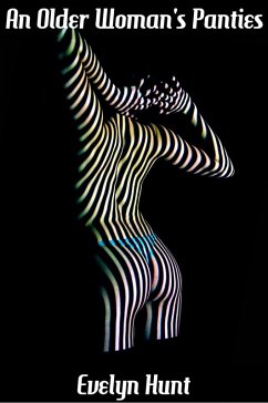 An Older Woman's Panties (eBook, ePUB) - Hunt, Evelyn