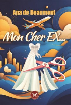 Mon Cher Ex (eBook, ePUB) - de Beaumont, Ana