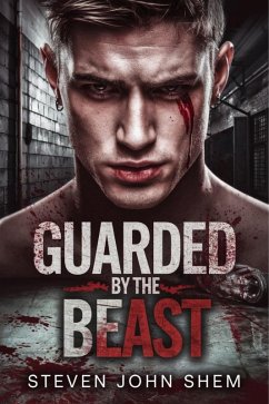 Guarded By The Beast (eBook, ePUB) - Steven Shem, John