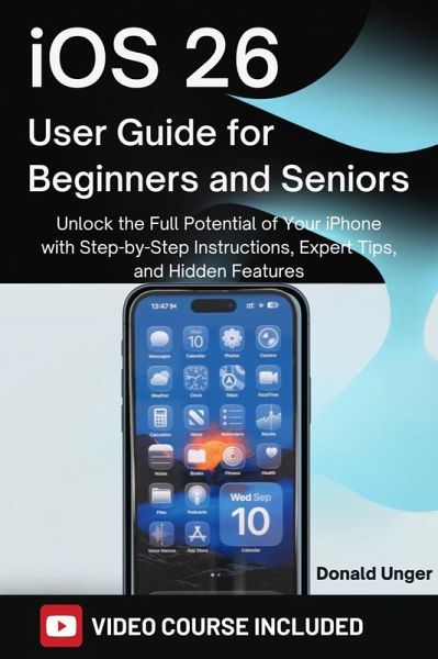 iOS 26 User Guide for Beginners and Seniors (eBook, ePUB)