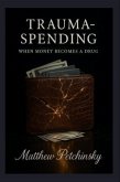 Trauma-Spending (eBook, ePUB)