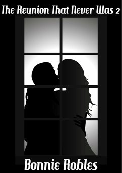 The Reunion That Never Was 2 (eBook, ePUB) - Robles, Bonnie