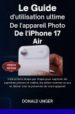 Le guide d'utilisation ultime de l'appareil photo de l'iPhone 17 Air (eBook, ePUB)