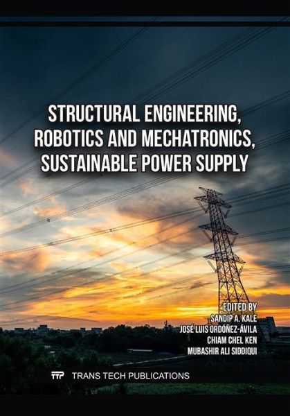 Structural Engineering, Robotics and Mechatronics, Sustainable Power Supply (eBook, PDF) Structural Engineering, Robotics and Mechatronics, Sustainable Power Supply (eBook, PDF)