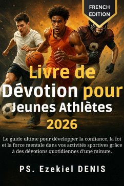 Livre de Dévotion pour Jeunes Athlètes 2026 (eBook, ePUB) - Ezekiel DENIS, Ps.
