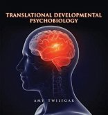 Translational Developmental Psychobiology (eBook, ePUB) Translational Developmental Psychobiology (eBook, ePUB)