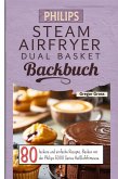 Philips Steam Airfryer Dual Basket Backbuch (eBook, ePUB)