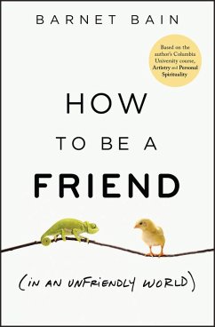 Cover How to be a Friend (In an Unfriendly World) (eBook, ePUB)