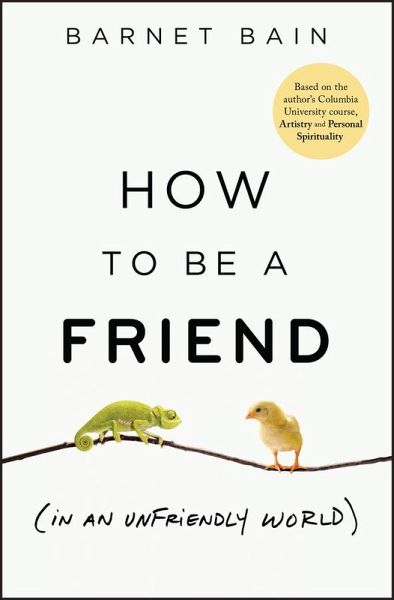 How to be a Friend (In an Unfriendly World) (eBook, ePUB)