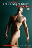 The Ultimate Erotic Short Story Collection 80: 11 Erotica Books (eBook, ePUB)