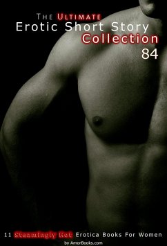 Cover The Ultimate Erotic Short Story Collection 84: 11 Erotica Books (eBook, ePUB)