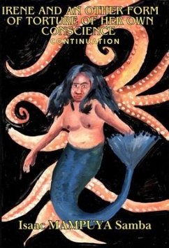 Cover IRENE AND AN OTHER FORM OF TORTURE OF HER OWN CONSCIENCE (CONTINUATION) (eBook, ePUB)
