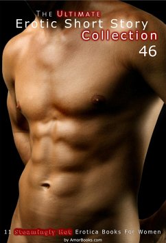 The Ultimate Erotic Short Story Collection 46: 11 Erotica Books (eBook, ePUB) - LeoFubar