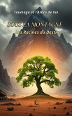 SOUS LA MONTAGNE Les Racines du Destin (1, #1) (eBook, ePUB)