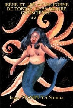 Cover IRÈNE ET UNE AUTRE FORME DE TORTURE DE SA PROPRE CONSCIENCE (SUITE) (eBook, ePUB)