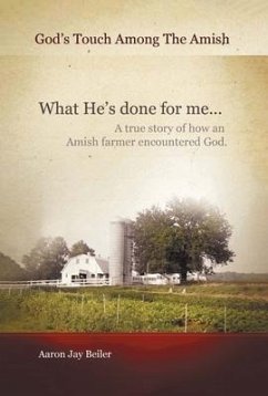 God's Touch Among The Amish (eBook, ePUB) - Beiler, Aaron Jay God's Touch Among The Amish (eBook, ePUB) - Beiler, Aaron Jay