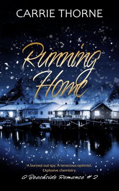 Running Home (A Beachside Romance, #2) (eBook, ePUB) - Thorne, Carrie Running Home (A Beachside Romance, #2) (eBook, ePUB) - Thorne, Carrie