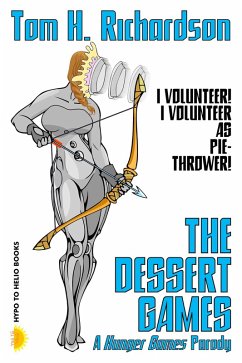 Cover The Dessert Games: A Hunger Games Parody (eBook, ePUB)