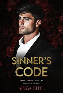 Cover Sinner's Code: Dark Mafia Romance (Sinner's Gambit, #1) (eBook, ePUB)