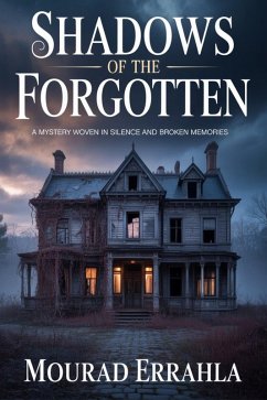 Shadows of the Forgotten (eBook, ePUB) - Errahla, Mourad Shadows of the Forgotten (eBook, ePUB) - Errahla, Mourad