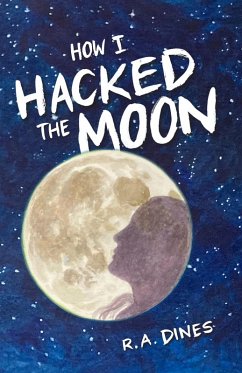 Cover How I Hacked the Moon (eBook, ePUB)