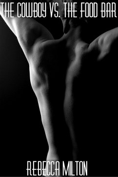 The Cowboy Vs. The Food Bar (eBook, ePUB) - Milton, Rebecca