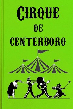 Cirque de Centerboro (eBook, ePUB) - Stachowski, Paul