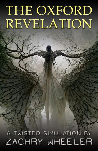 The Oxford Revelation (Twisted Simulations, #10) (eBook, ePUB) The Oxford Revelation (Twisted Simulations, #10) (eBook, ePUB)