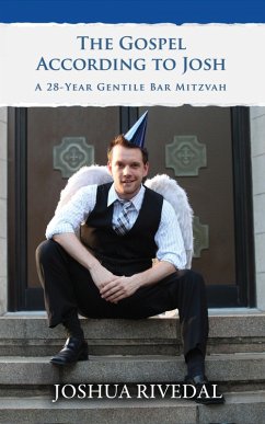 The Gospel According to Josh: A 28-Year Gentile Bar Mitzvah (eBook, ePUB) - Rivedal, Josh
