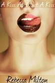 A Kiss Ain't Just a Kiss (eBook, ePUB)