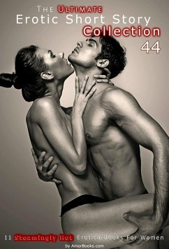 Cover The Ultimate Erotic Short Story Collection 44: 11 Erotica Books (eBook, ePUB)