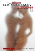The Ultimate Erotic Short Story Collection 61: 11 Erotica Books (eBook, ePUB)
