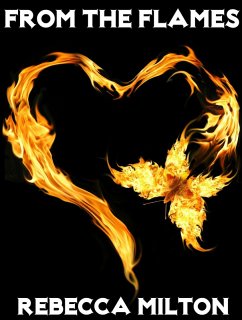 From the Flames (eBook, ePUB) - Milton, Rebecca