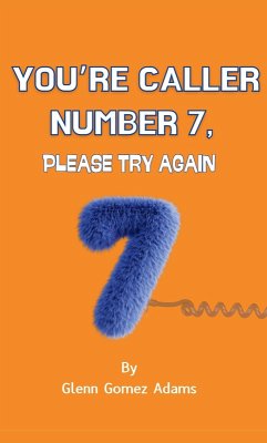 Cover You're Caller Number 7, Please Try Again (eBook, ePUB)