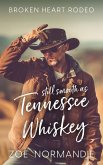 Still Smooth as Tennessee Whiskey (eBook, ePUB)