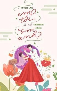 Em T¿i Là п Ôm Anh (eBook, ePUB) - Lan, Xuyên Em T¿i Là п Ôm Anh (eBook, ePUB) - Lan, Xuyên