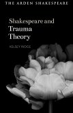 Shakespeare and Trauma Theory (eBook, ePUB) Shakespeare and Trauma Theory (eBook, ePUB)