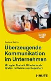 Überzeugende Kommunikation im Unternehmen (eBook, PDF)