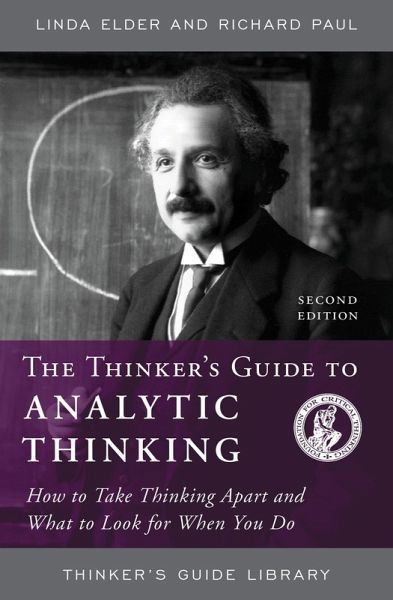 The Thinker's Guide to Analytic Thinking (eBook, ePUB) The Thinker's Guide to Analytic Thinking (eBook, ePUB)