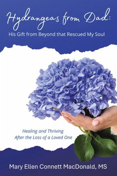 Hydrangeas from Dad: His Gift from Beyond that Rescued My Soul (eBook, ePUB) - Connett MacDonald, Mary Ellen