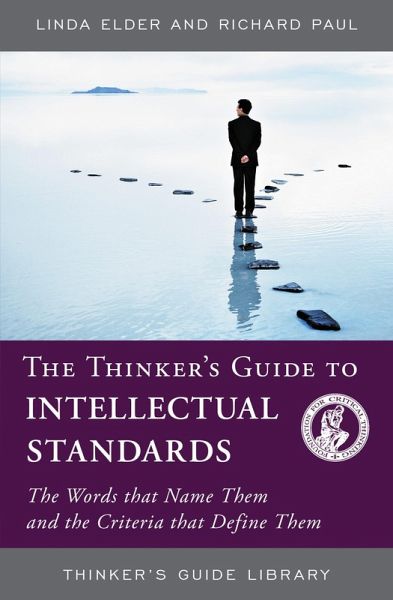 The Thinker's Guide to Intellectual Standards (eBook, ePUB) The Thinker's Guide to Intellectual Standards (eBook, ePUB)