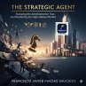 The Strategic Agent: Escaping the... - Bild 1