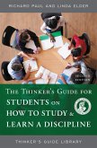 The Thinker's Guide for Students on How to Study & Learn a Discipline (eBook, ePUB)