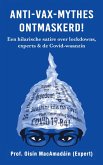Anti-Vax-Mythes Ontmaskerd! Een hilarische satire over lockdowns, experts & de Covid-waanzin (eBook, ePUB)