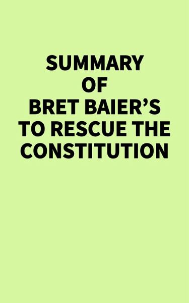 Summary of Bret Baier's To Rescue the Constitution (eBook, ePUB)